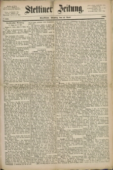 Stettiner Zeitung. 1869, № 168 (12 April) - Abendblatt