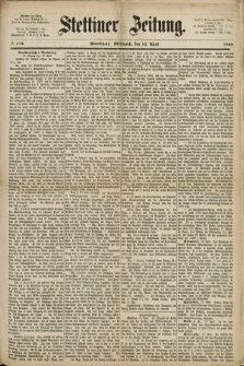 Stettiner Zeitung. 1869, № 172 (14 April) - Abendblatt