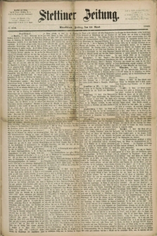 Stettiner Zeitung. 1869, № 176 (16 April) - Abendblatt