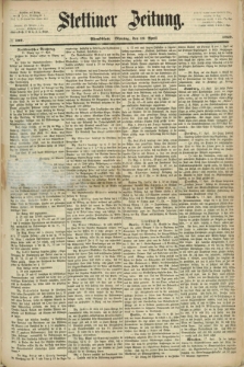 Stettiner Zeitung. 1869, № 180 (19 April) - Abendblatt