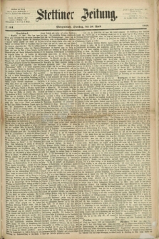 Stettiner Zeitung. 1869, № 181 (20 April) - Morgenblatt