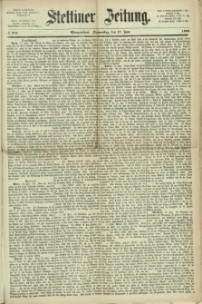 Stettiner Zeitung. 1869, № 275 (17 Juni) - Morgenblatt