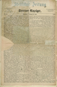 Stettiner Zeitung und Stettiner Anzeiger. 1869, Nr. 298 (30 Juni) - Abendblatt