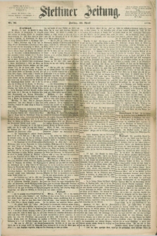 Stettiner Zeitung. 1870, Nr. 93 (22 April)