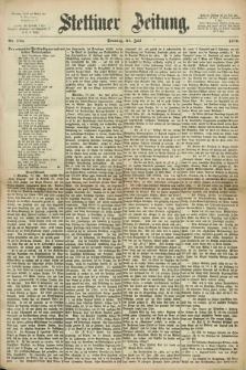 Stettiner Zeitung. 1870, Nr. 176 (31 Juli)