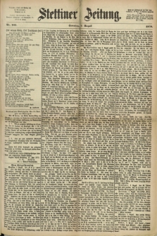 Stettiner Zeitung. 1870, Nr. 182 (7 August)