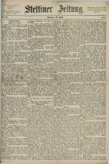 Stettiner Zeitung. 1872, Nr. 98 (28 April)