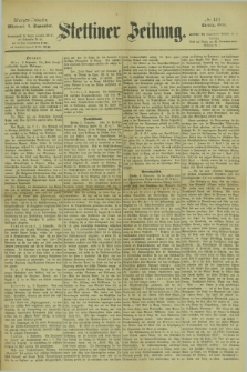 Stettiner Zeitung. 1878, № 411 (4 September) - Morgen-Ausgabe
