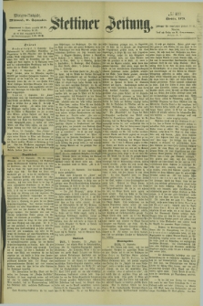 Stettiner Zeitung. 1878, № 423 (11 September) - Morgen-Ausgabe