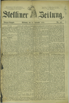 Stettiner Zeitung. 1878, № 447 (25 September) - Morgen-Ausgabe