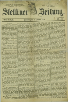 Stettiner Zeitung. 1878, Nr. 462 (3 Oktober) - Abend-Ausgabe