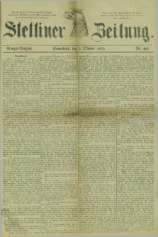 Stettiner Zeitung. 1878, Nr. 465 (5 Oktober) - Morgen-Ausgabe