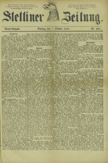 Stettiner Zeitung. 1878, Nr. 468 (7 Oktober) - Abend-Ausgabe