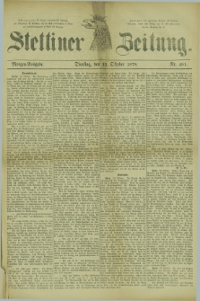 Stettiner Zeitung. 1878, Nr. 481 (15 Oktober) - Morgen-Ausgabe