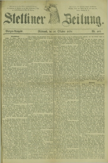 Stettiner Zeitung. 1878, Nr. 483 (16 Oktober) - Morgen-Ausgabe