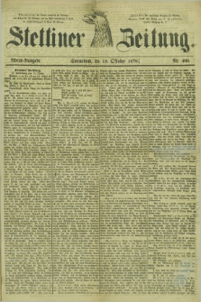 Stettiner Zeitung. 1878, Nr. 490 (19 Oktober) - Abend-Ausgabe