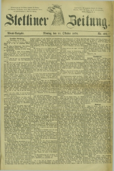 Stettiner Zeitung. 1878, Nr. 492 (21 Oktober) - Abend-Ausgabe