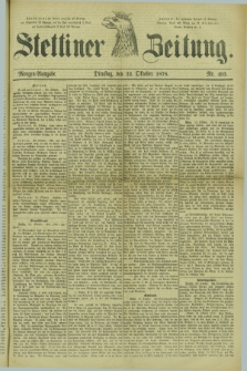 Stettiner Zeitung. 1878, Nr. 493 (22 Oktober) - Morgen-Ausgabe