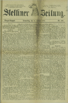 Stettiner Zeitung. 1878, Nr. 509 (31 Oktober) - Morgen-Ausgabe