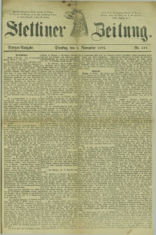 Stettiner Zeitung. 1878, Nr. 517 (5 November) - Morgen-Ausgabe