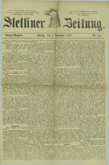 Stettiner Zeitung. 1878, Nr. 523 (8 November) - Morgen-Ausgabe