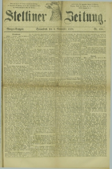 Stettiner Zeitung. 1878, Nr. 525 (9 November) - Morgen-Ausgabe