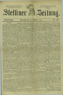 Stettiner Zeitung. 1878, Nr. 534 (14 November) - Abend-Ausgabe
