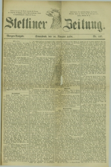 Stettiner Zeitung. 1878, Nr. 537 (16 November) - Morgen-Ausgabe