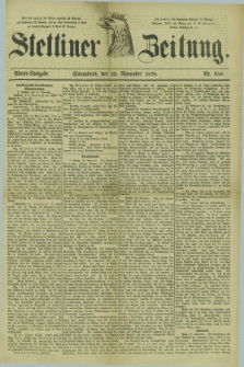 Stettiner Zeitung. 1878, Nr. 550 (23 November) - Abend-Ausgabe