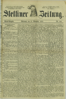 Stettiner Zeitung. 1878, Nr. 556 (27 November) - Abend-Ausgabe