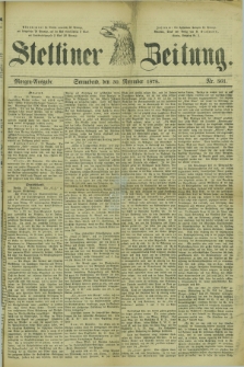 Stettiner Zeitung. 1878, Nr. 561 (30 November) - Morgen-Ausgabe