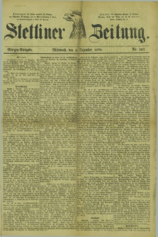 Stettiner Zeitung. 1878, Nr. 567 (4 Dezember) - Morgen-Ausgabe