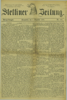 Stettiner Zeitung. 1878, Nr. 573 (7 Dezember) - Morgen-Ausgabe