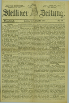 Stettiner Zeitung. 1878, Nr. 575 (8 Dezember) - Morgen-Ausgabe
