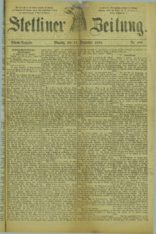 Stettiner Zeitung. 1878, Nr. 588 (16 Dezember) - Abend-Ausgabe