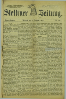 Stettiner Zeitung. 1878, Nr. 591 (18 Dezember) - Morgen-Ausgabe