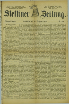 Stettiner Zeitung. 1878, Nr. 597 (21 Dezember) - Morgen-Ausgabe