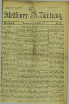 Stettiner Zeitung. 1878, Nr. 605 (28 Dezember) - Morgen-Ausgabe