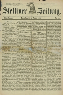 Stettiner Zeitung. 1879, Nr. 14 (9 Januar) - Abend-Ausgabe