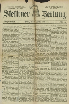 Stettiner Zeitung. 1879, Nr. 15 (10 Januar) - Morgen-Ausgabe