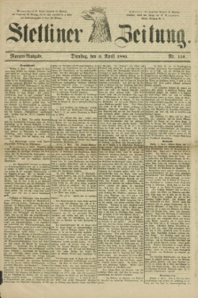 Stettiner Zeitung. 1880, Nr. 159 (6 April) - Morgen-Ausgabe