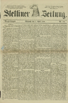 Stettiner Zeitung. 1880, Nr. 161 (7 April) - Morgen-Ausgabe