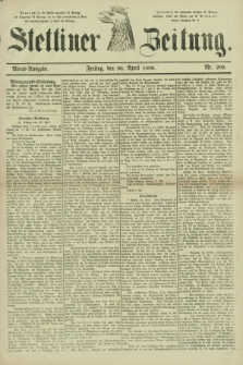 Stettiner Zeitung. 1880, Nr. 200 (30 April) - Abend-Ausgabe