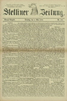 Stettiner Zeitung. 1880, Nr. 205 (4 Mai) - Morgen-Ausgabe