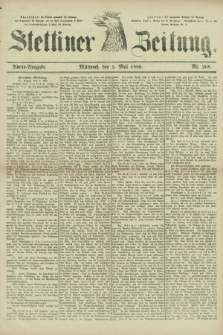 Stettiner Zeitung. 1880, Nr. 208 (5 Mai) - Abend-Ausgabe