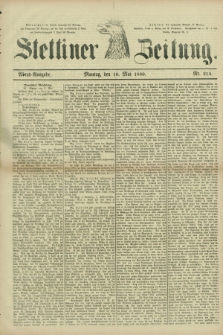 Stettiner Zeitung. 1880, Nr. 214 (10 Mai) - Abend-Ausgabe