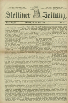 Stettiner Zeitung. 1880, Nr. 218 (12 Mai) - Abend-Ausgabe