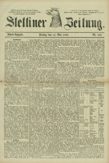 Stettiner Zeitung. 1880, Nr. 222 (14 Mai) - Abend-Ausgabe