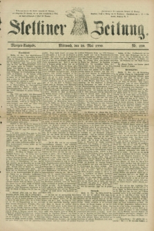 Stettiner Zeitung. 1880, Nr. 239 (26 Mai) - Morgen-Ausgabe