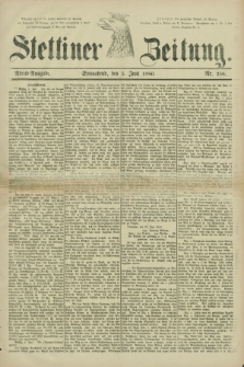Stettiner Zeitung. 1880, Nr. 258 (5 Juni) - Abend-Ausgabe